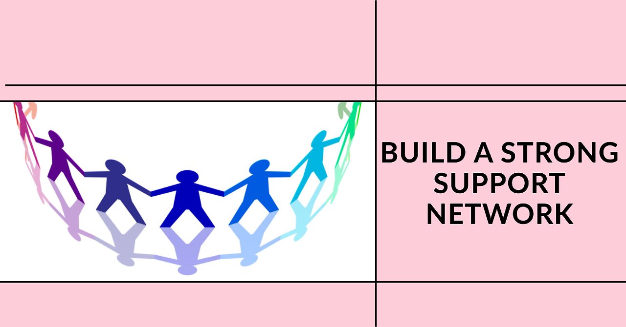 How to Build a Strong Support Network and Make Real Friends, Especially for Women