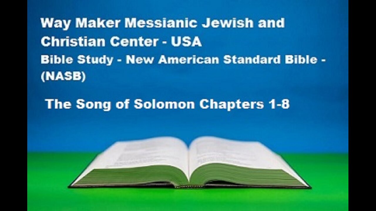 Bible Study - New American Standard Bible - NASB - The Song of Solomon 1-8