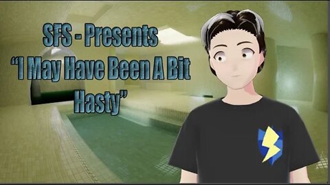 I May Have Been a Bit Hasty...