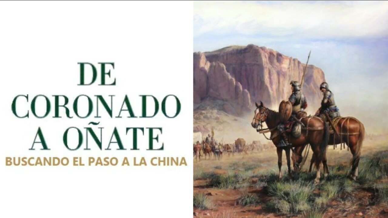 De Coronado A Oñate: Buscando el paso a la China.