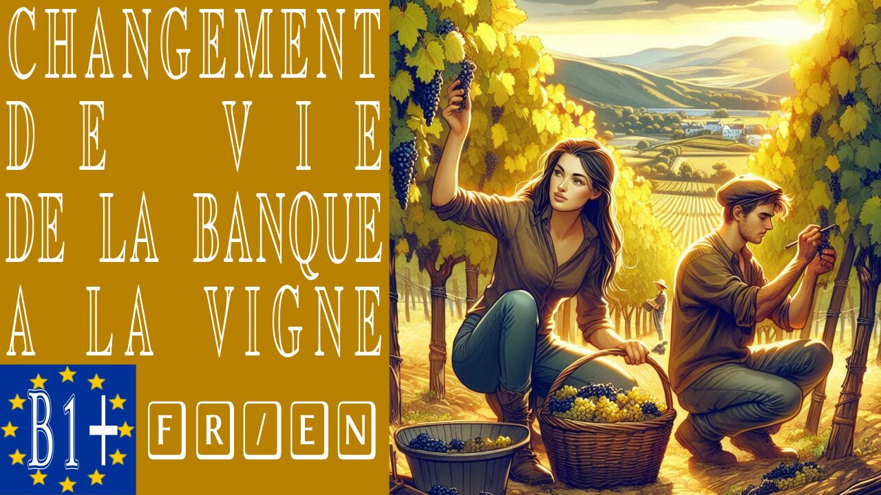 Un changement de vie radical de la banque aux vignes