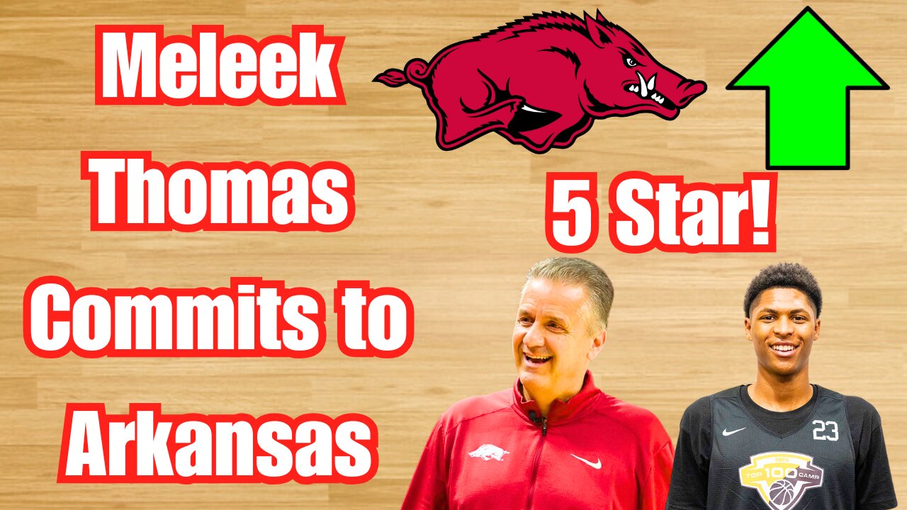 Meleek Thomas COMMITS to Arkansas!!! - John Calipari lands another 5 star Guard!!!