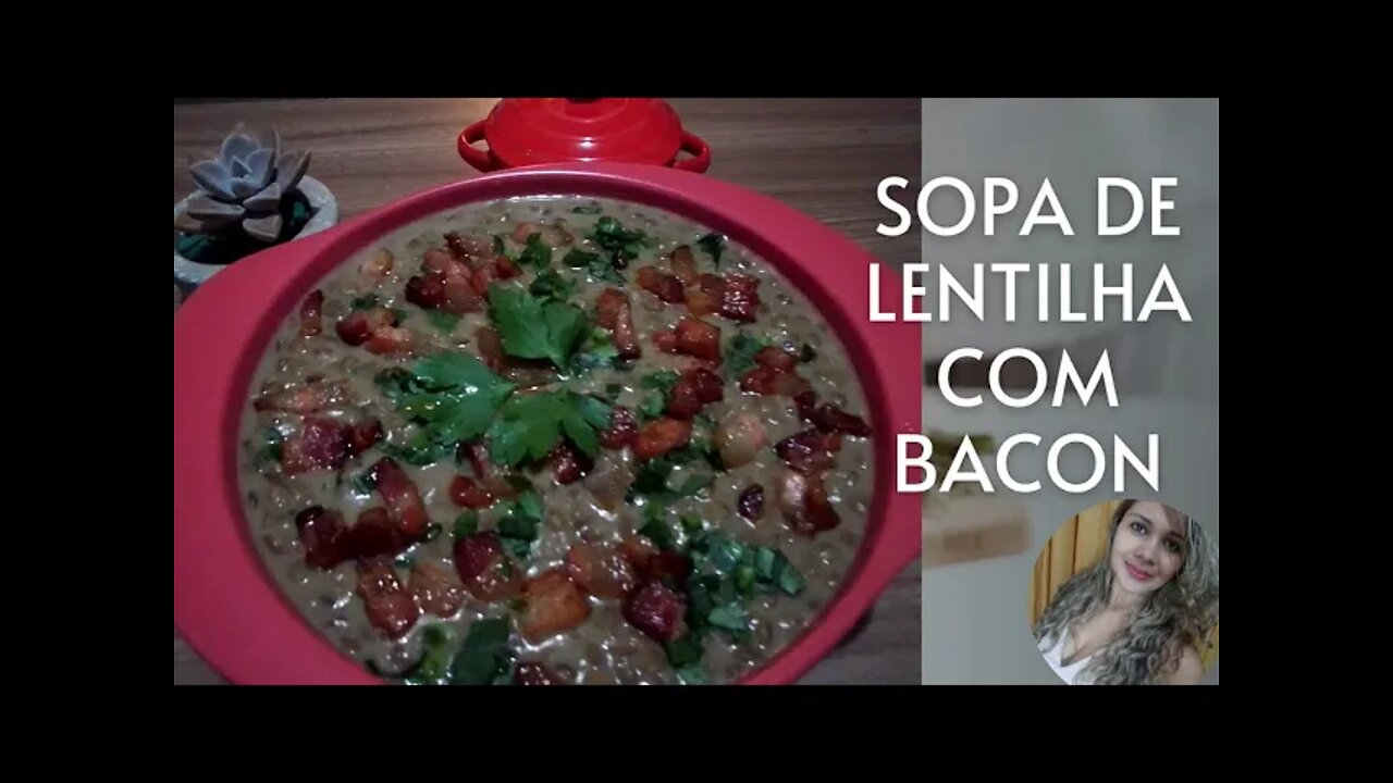 Sopa de lentilha com bacon. #fabymiguelrumo4kh