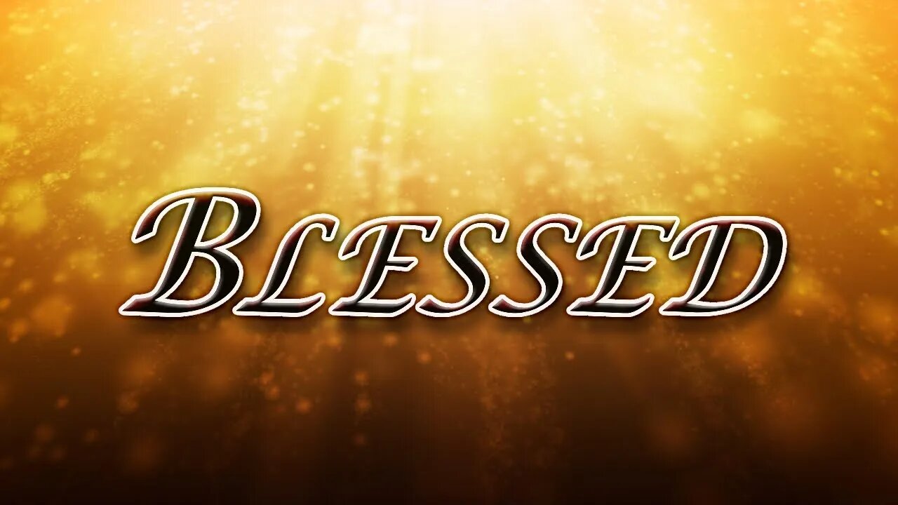 Blessed