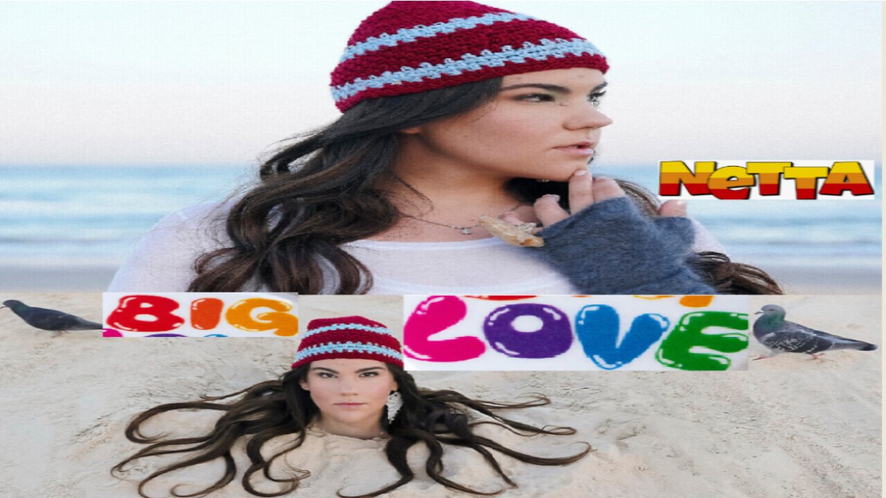 Netta Big Love (Full Bio )