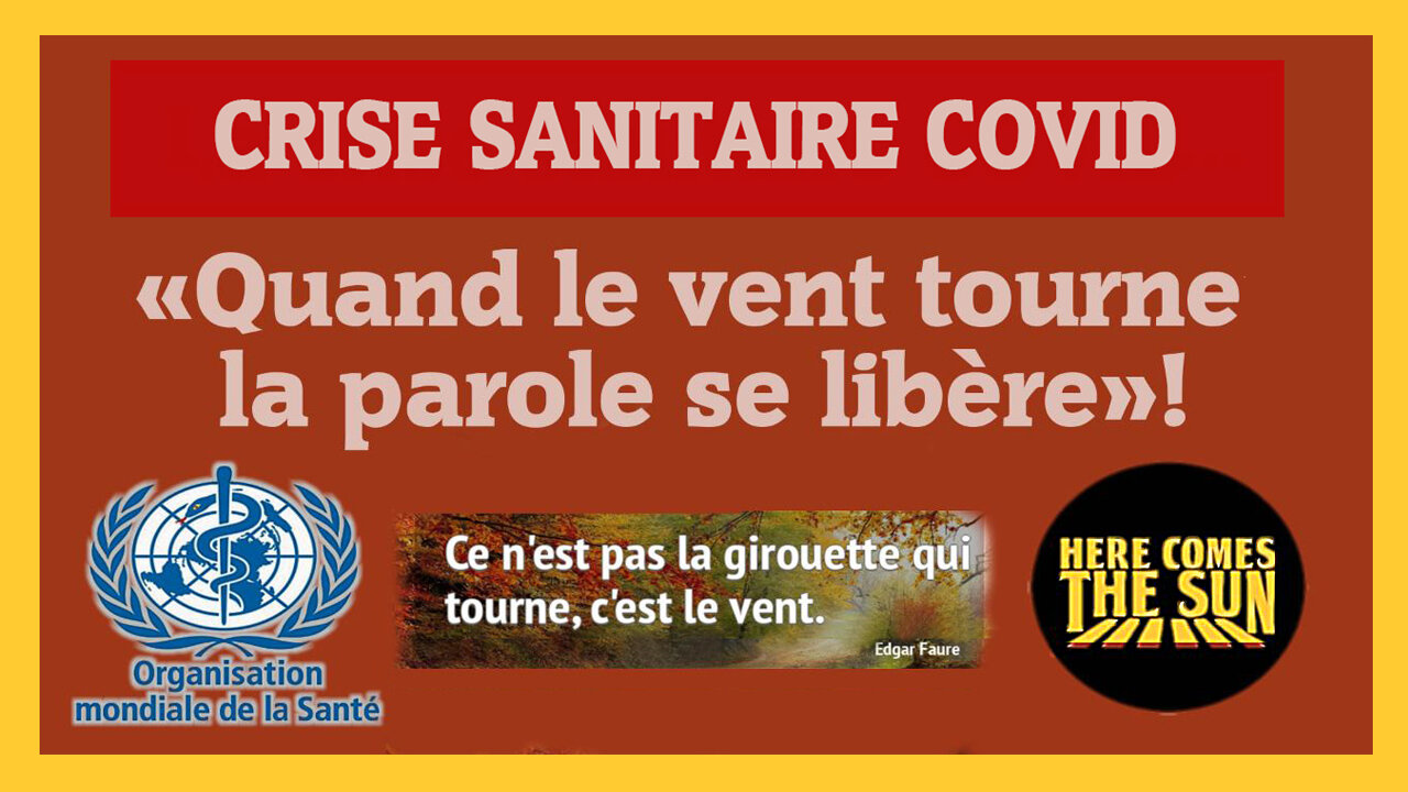 CRISE sanitaire COVID / Quand le vent tourne ... (Hd 720)