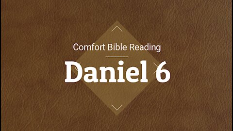 Reading the Book of Daniel Chapter 6 (NIV)