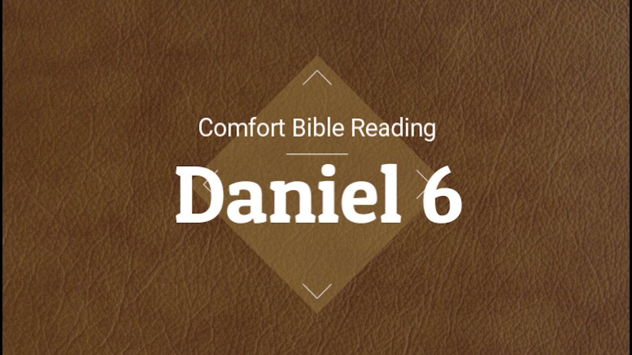 Reading the Book of Daniel Chapter 6 (NIV)