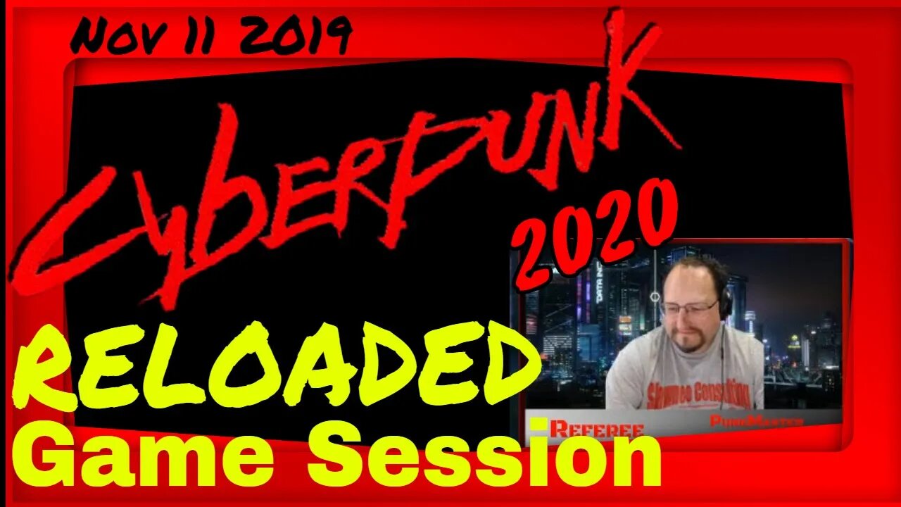 Cyberpunk 2020 Reloaded - LIVE - Nov 11 2019