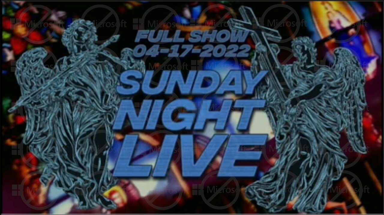 Sunday Night Live 4/17/22