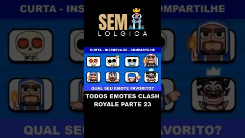 TODOS EMOTES CLASH ROYALE PARTE 23