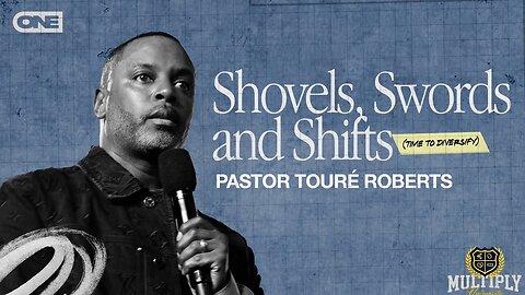 Shovels, Swords & Shifts - Touré Roberts