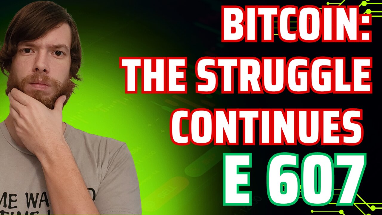 Bitcoin: The Struggle Continues LIVE E 607 #crypto #grt #xrp #algo #ankr #btc #crypto