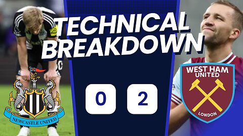 Hammers 🔨 knock Down The Castle !🏰 EXPERT Analysis Newcastle 0 2 West Ham