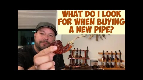 What do I look for when buying a new Pipe? : VR to Ariege Pipesmoker