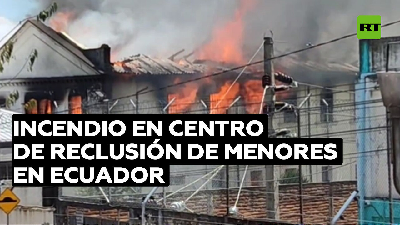 Se registra un incendio en un centro de reclusión de menores en Ecuador