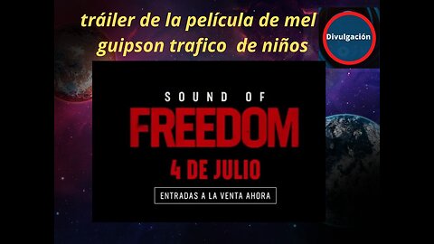 tráiler de la película de mel guipson trafico de niños