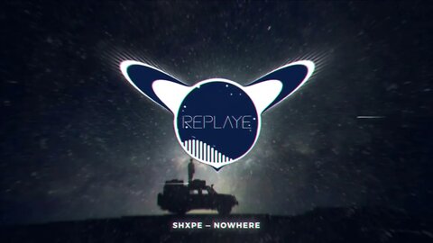 shxpe — nowhere | Replaye