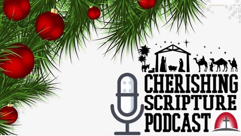 no room for Santa| Cherishing Scripture Podcast ep#47