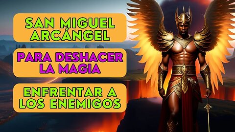 ✝️Poderosa Oración a San Miguel Arcángel para Deshacer Magia y Enfrentar Enemigos🙏