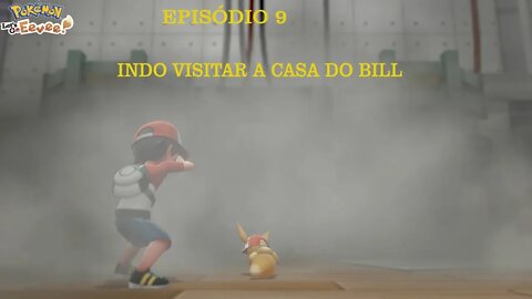 POKEMON LETS GO EEVEE EP 9 VISITANDO BILL