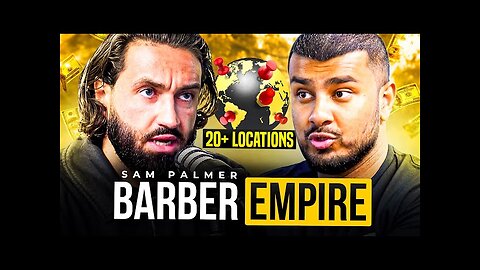 SAM PALMER: Building A Multi Million Dollar Barber Empire | CEOCAST EP. 117