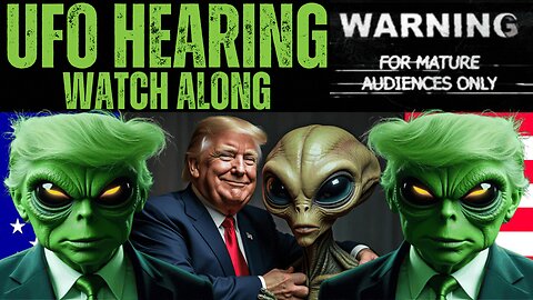 UFO Hearing Watch Along