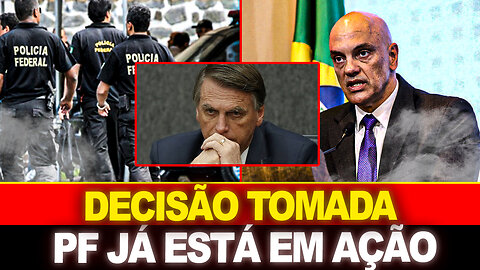 Moraes toma decisão !! PF em ação... Bolsonaro ENCURRALADO !!