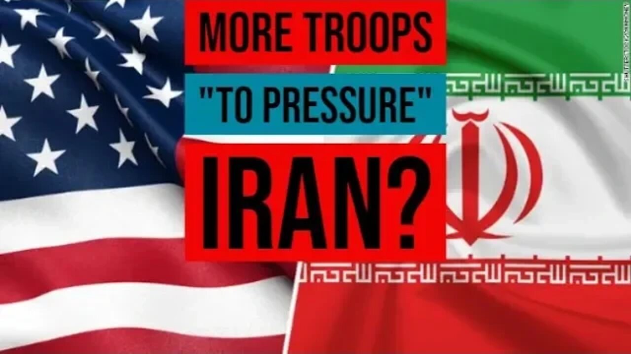 US Sending More Troops to "Pressure" Iran?