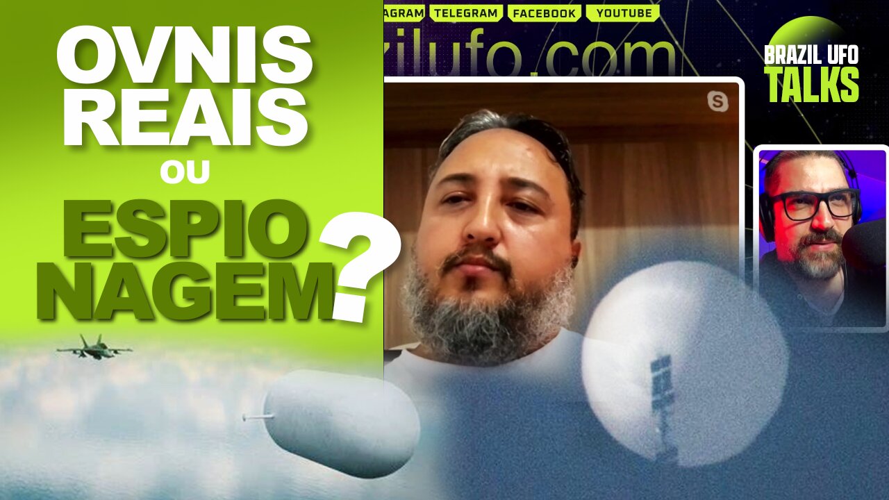 OVNIS reais ou Espionagem? - Brazil UFO Talks