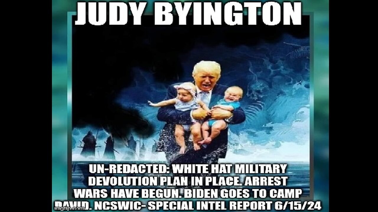 Judy Byington: White Hat Military Devolution Plan in Place. Arrest Wars Have Begun.