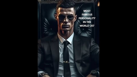 world most famous personality CR7