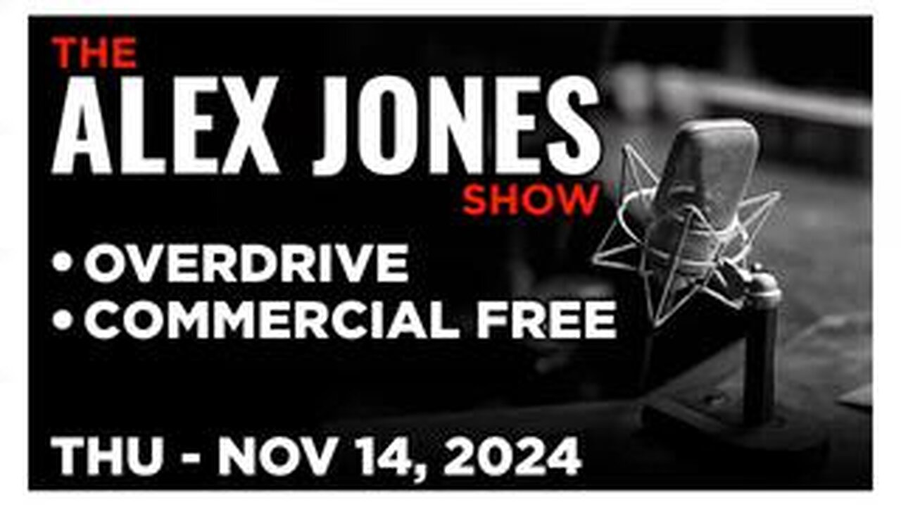 ALEX JONES [OVERDRIVE] Thursday 11/14/24 • INFOWARS SHUT DOWN - SPECIAL GUESTS EXPRESS SUPPORT