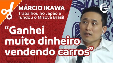 Márcio Ikawa: Ganhei muito dinheiro vendendo carros #cortes