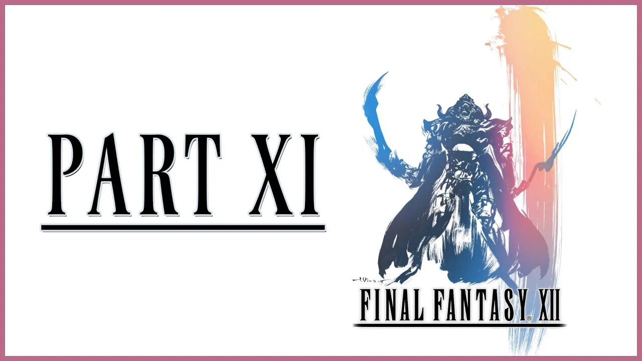 Final Fantasy XII: The Zodiac Age Playthrough | Part 11 (No Commentary)