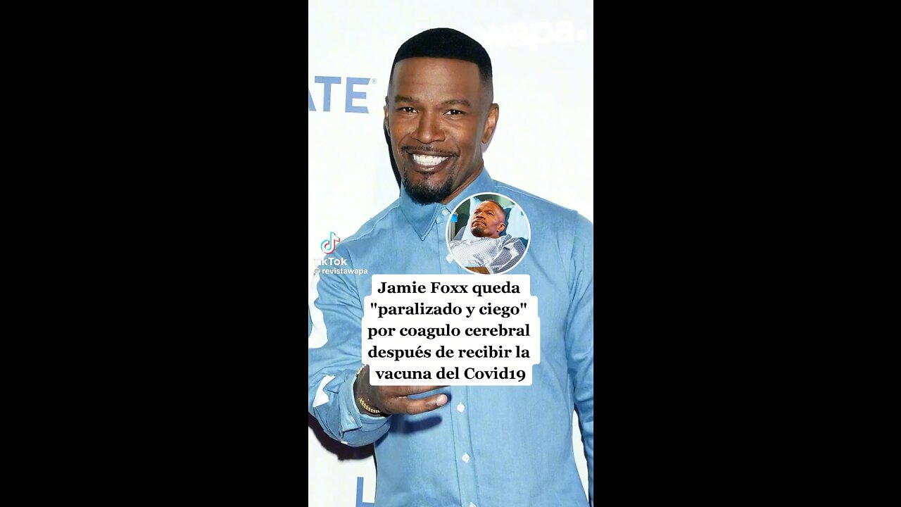 JAMIE FOX QUEDA PARALIZADO Y CIEGO LUEGO DE RECIBIR LA VACUNA DEL COVID 19