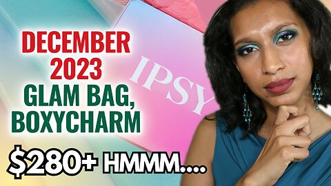 NEW December 2023 IPSY, and BOXYCHARM Unboxing