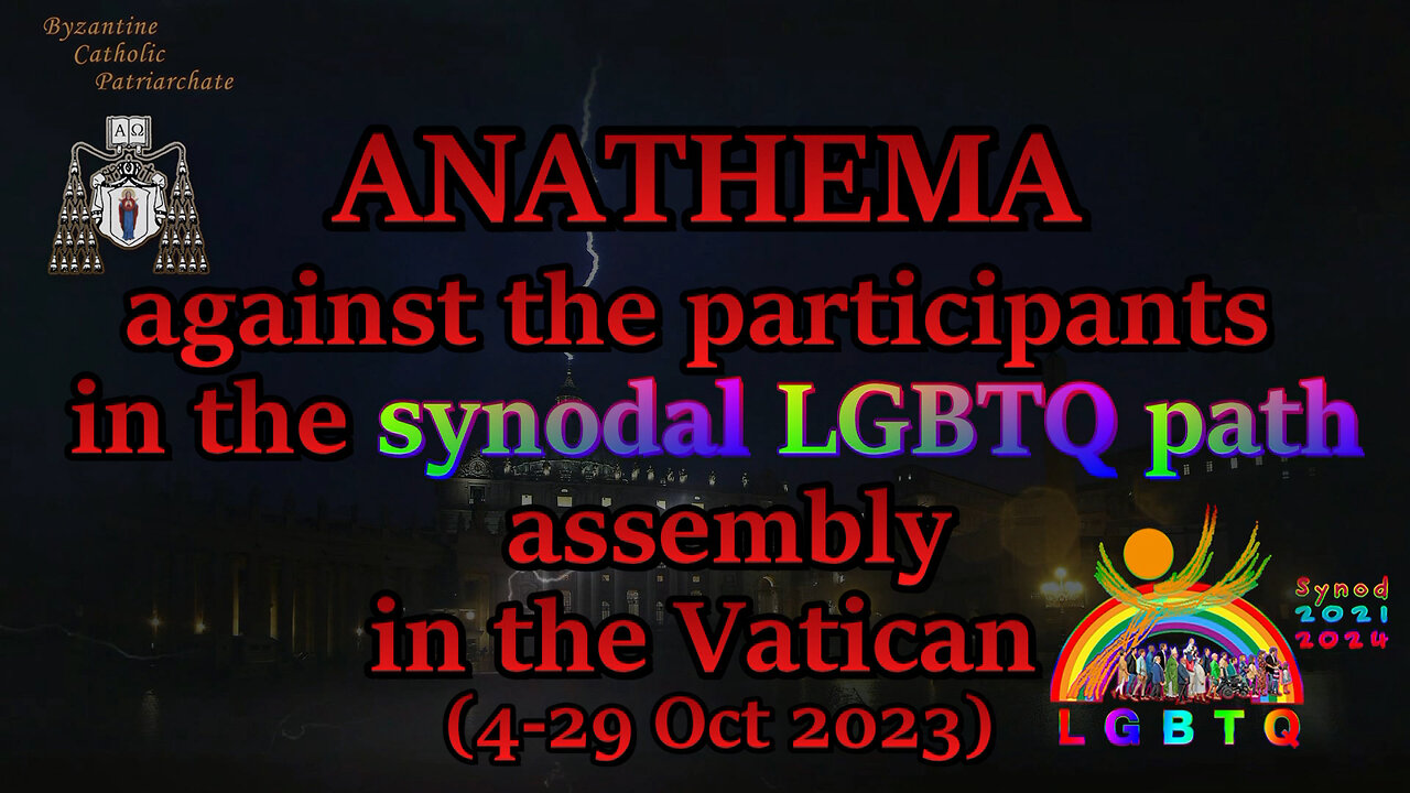 BCP: Anathema against the participants in the synodal LGBTQ path assembly in the Vatican (4-29 Oct 2023)