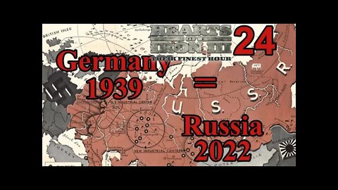 Germany 1939 = Russia 2022? - U.S.A. 24 - Black ICE 11.2 - Hearts of Iron 3