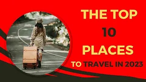 10 best places to travel in 2023