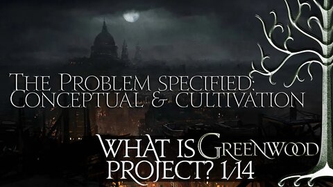 The Problem & Conceptual problem specified: Greenwood Project Scott Mannion