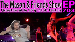 The Mason and Friends Show. Episode 703