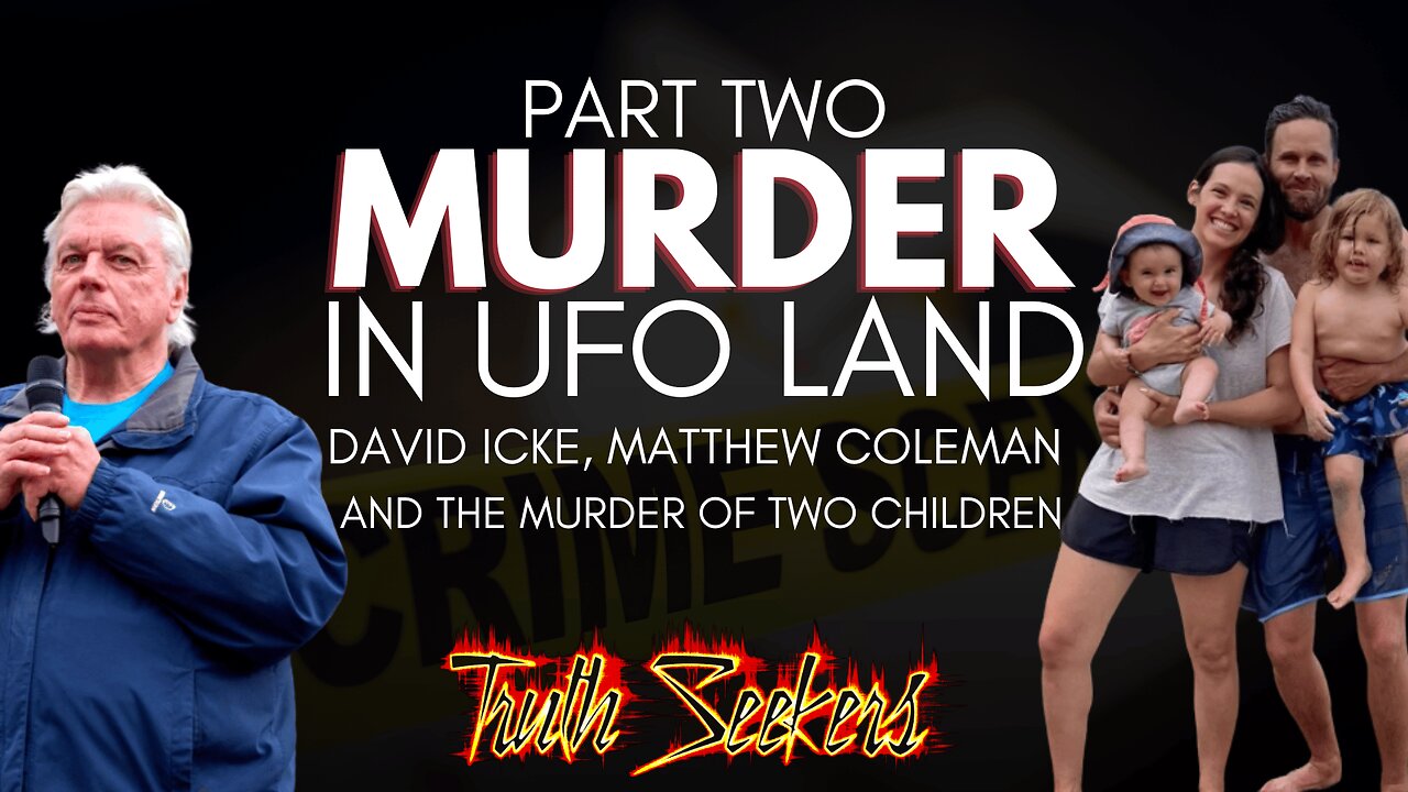 Murder in UFOLAND : David Icke, Matthew Coleman and the murder of two childen