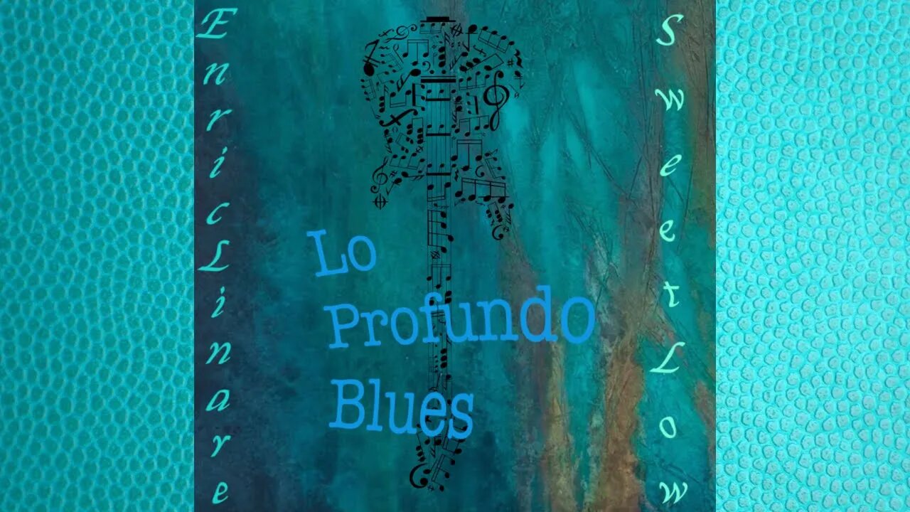 EnricLinare - feat David SweetLow - Lo Profundo Blues