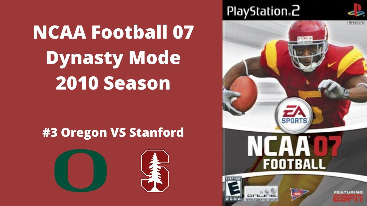 NCAA Football 07 | Dynasty Mode 2010 Season | Game 2: Oregon VS Stanford (PAC-10 OPENER!!)