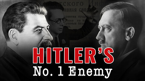 Who Was Hitler's Number 1 Enemy? The Answer May Surprise You!