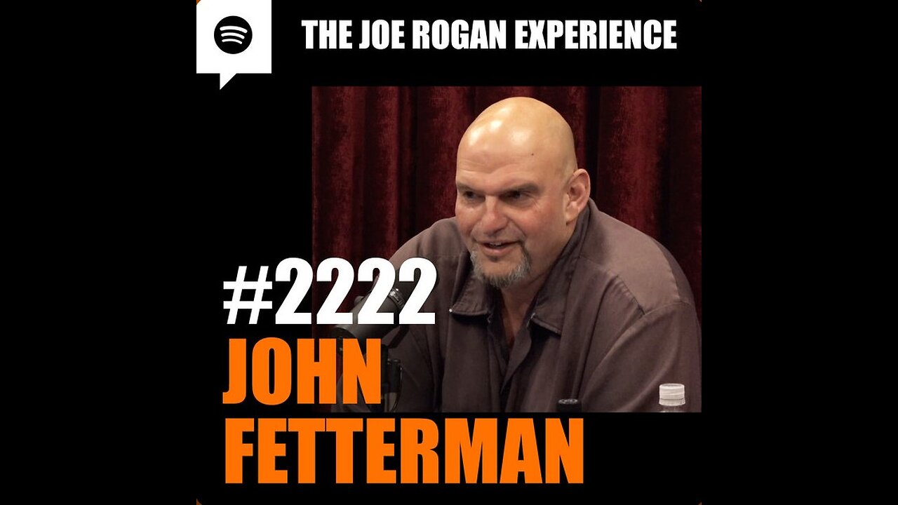 Joe Rogan - Senator John Fetterman