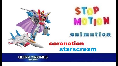 🎬 Coronation Starscream Stop Motion Animation