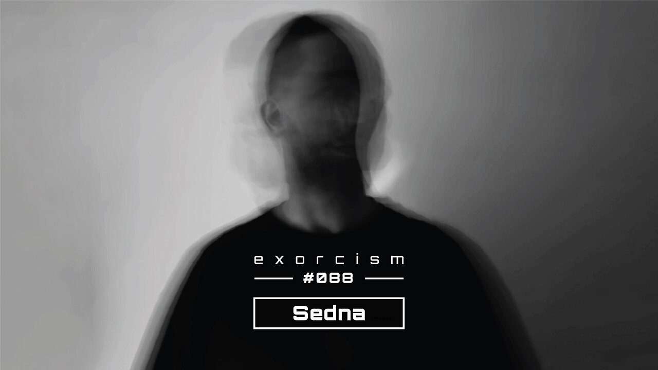 Sedna @ Techno Possession | Exorcism #088