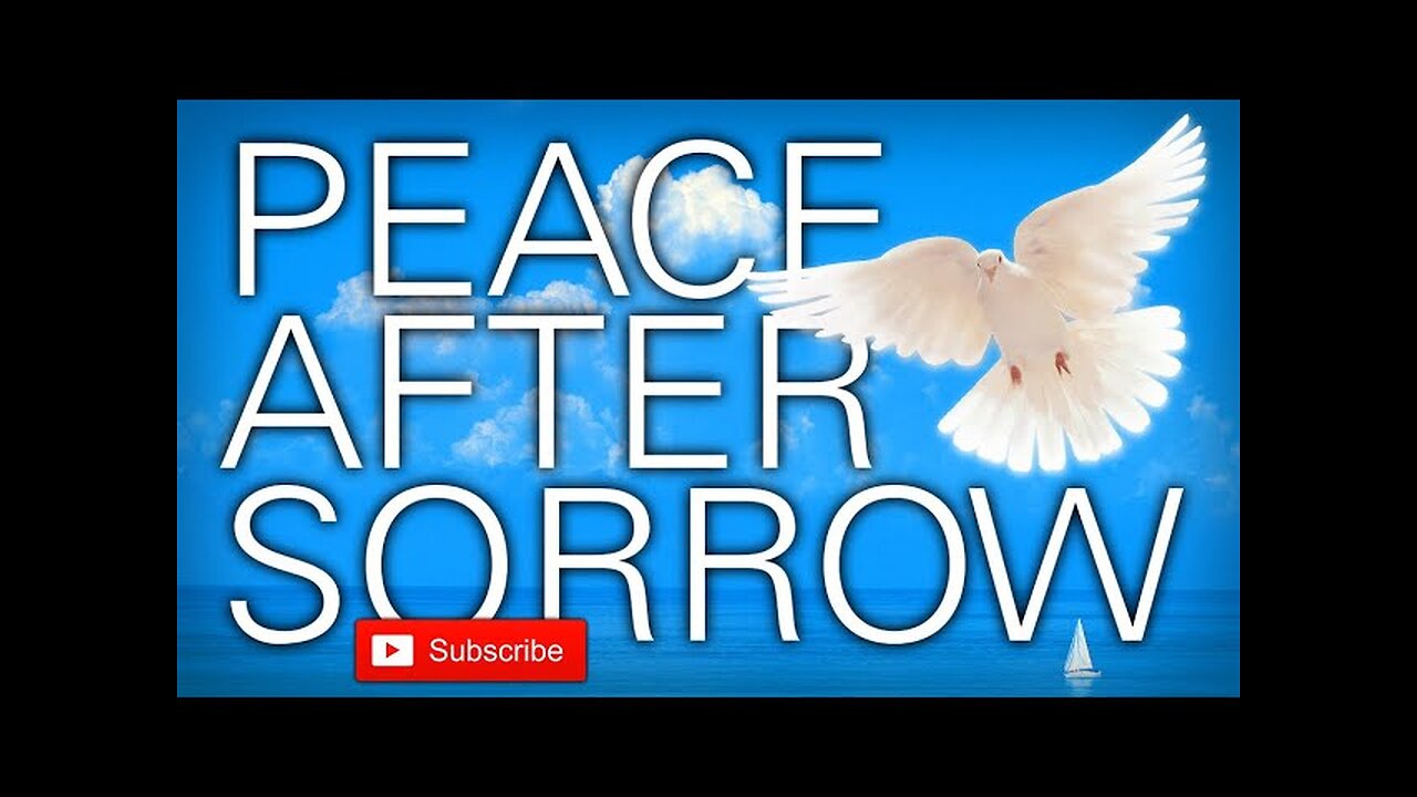 Peace After Sorrow / Life Changing Poem / Inspirational